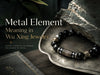 Metal Element Meaning in Wu Xing Jewelry: Clarity, Discipline, and Daily Structure